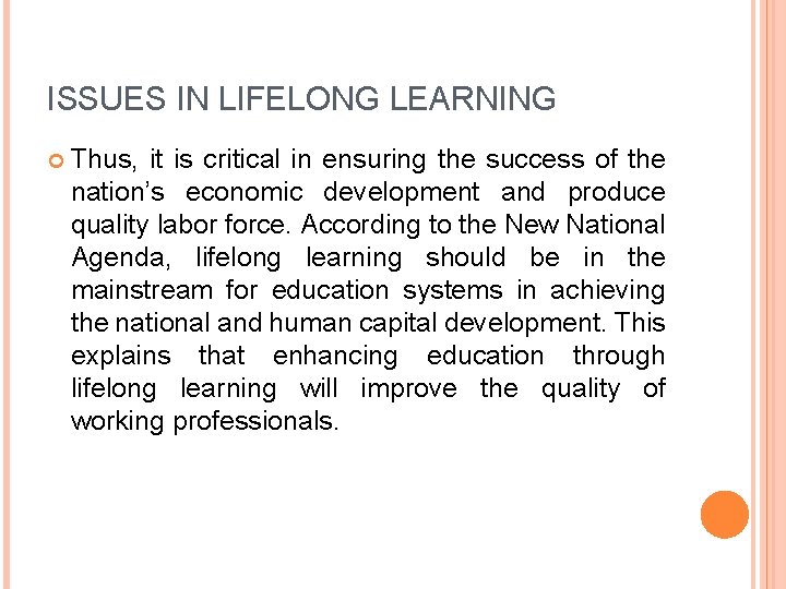 ISSUES IN LIFELONG LEARNING Thus, it is critical in ensuring the success of the