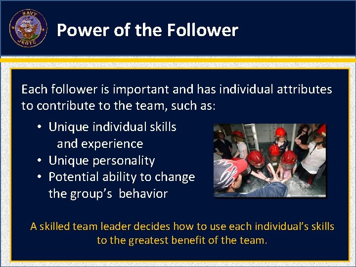 Power of the Follower Each follower is important and has individual attributes to contribute