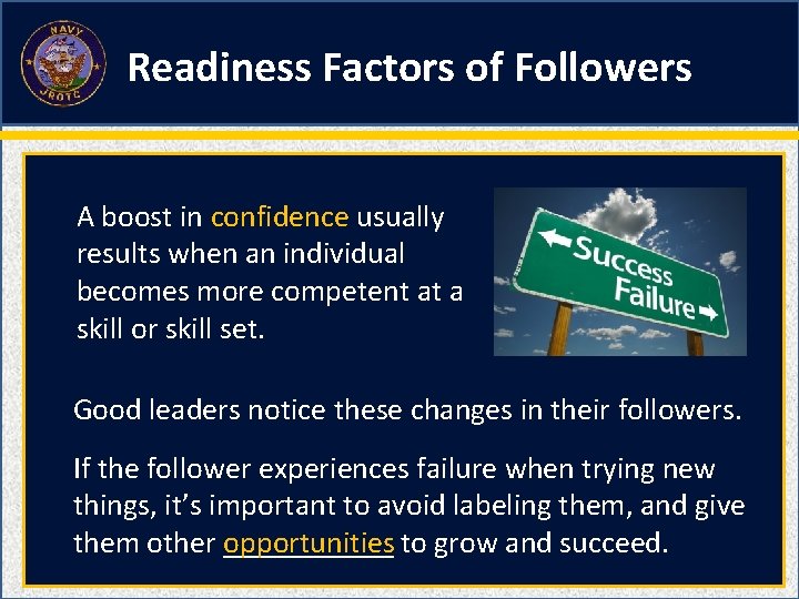 Readiness Factors of Followers A boost in confidence usually results when an individual becomes