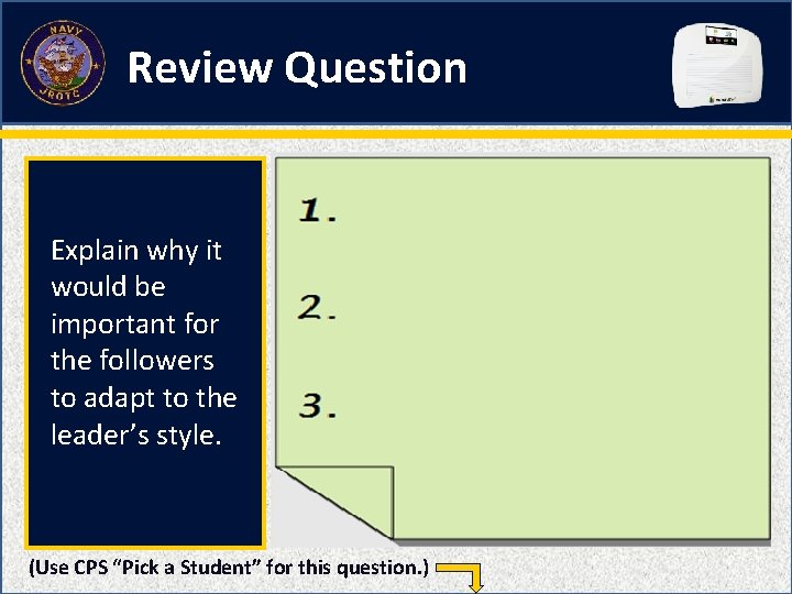 Review Question Explain why it would be important for the followers to adapt to