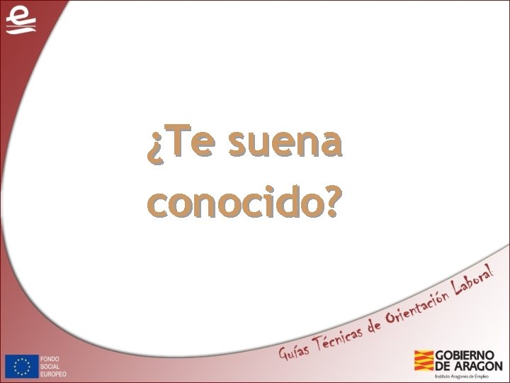 ¿Te suena conocido? ¿Te suena conocido?