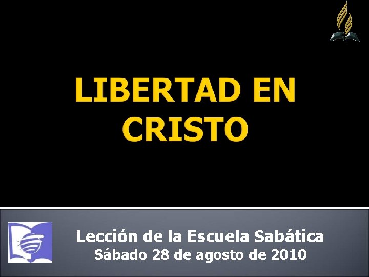 Lección de la Escuela Sabática Sábado 28 de agosto de 2010 