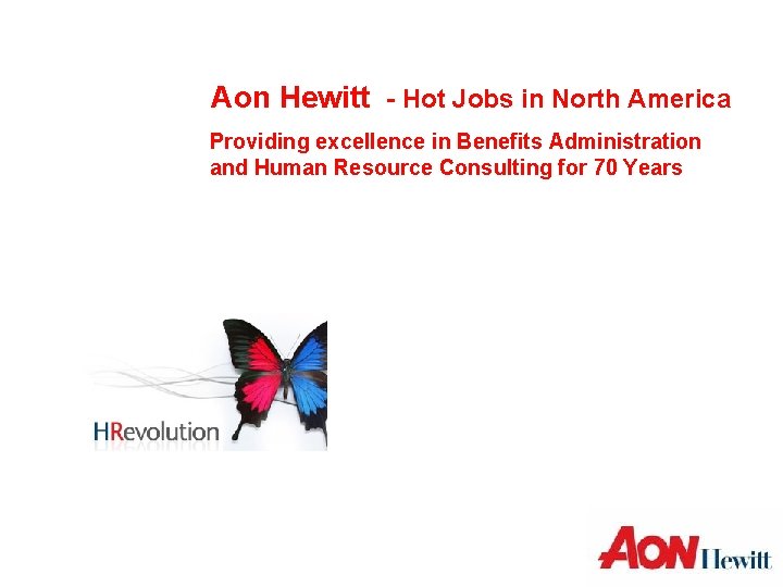 Aon Hewitt - Hot Jobs in North America Providing excellence in Benefits Administration and