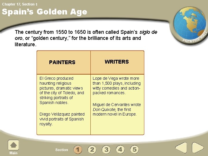 Chapter 17, Section 1 Spain’s Golden Age The century from 1550 to 1650 is