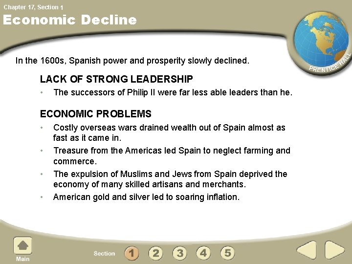 Chapter 17, Section 1 Economic Decline In the 1600 s, Spanish power and prosperity