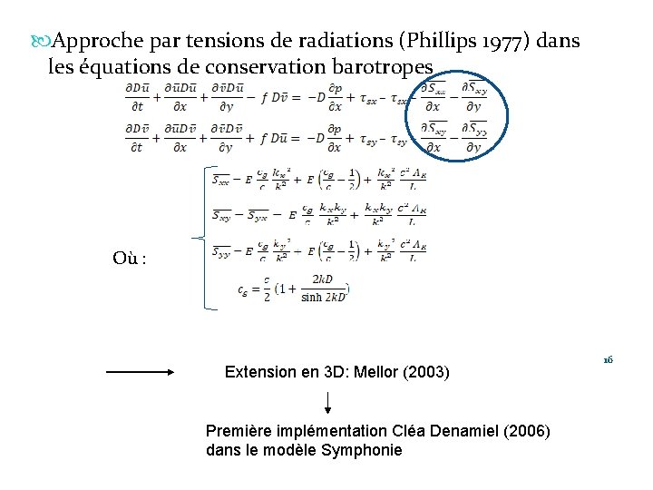  Approche par tensions de radiations (Phillips 1977) dans les équations de conservation barotropes