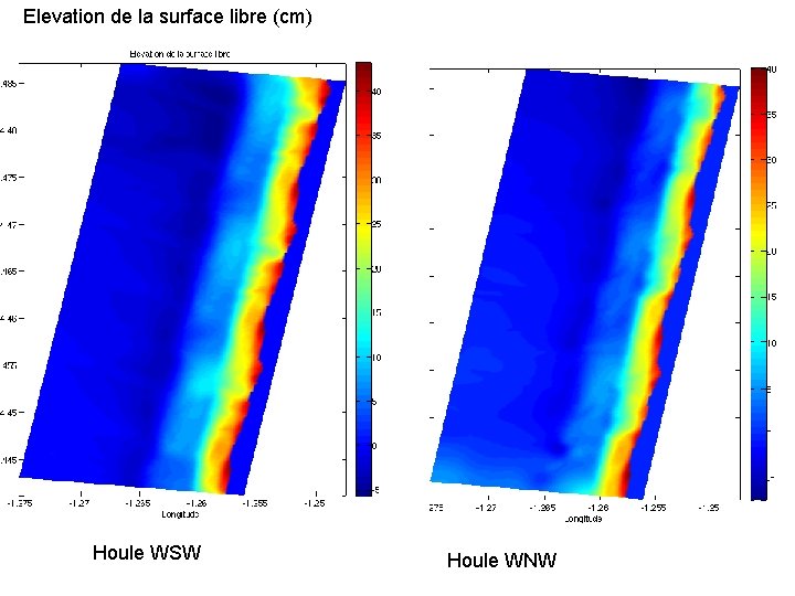 Elevation de la surface libre (cm) Houle WSW Houle WNW 