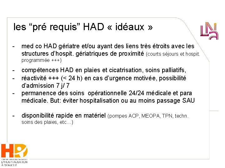 les “pré requis” HAD « idéaux » - med co HAD gériatre et/ou ayant