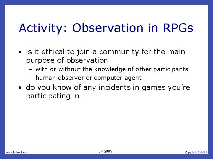 Activity: Observation in RPGs • is it ethical to join a community for the