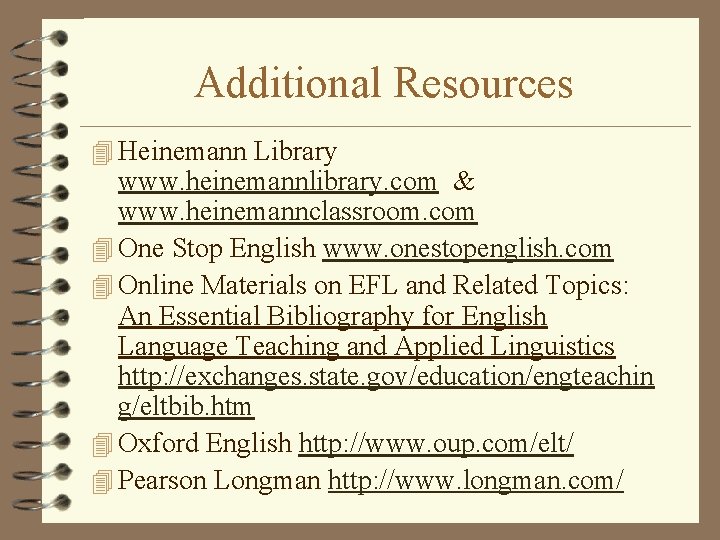 Additional Resources 4 Heinemann Library www. heinemannlibrary. com & www. heinemannclassroom. com 4 One