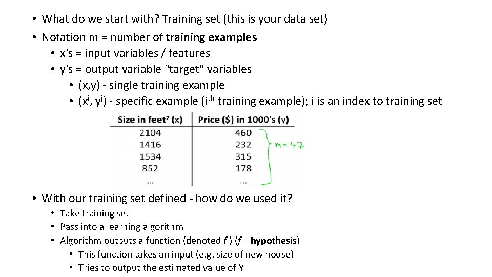  • What do we start with? Training set (this is your data set)