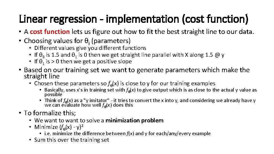 Linear regression - implementation (cost function) • A cost function lets us figure out