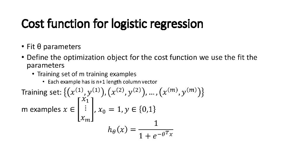 Cost function for logistic regression • 