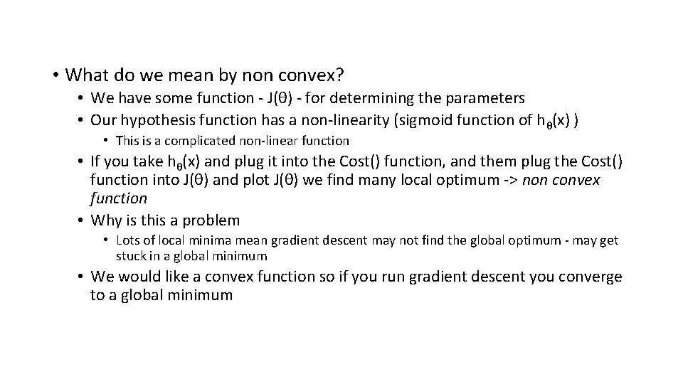  • What do we mean by non convex? • We have some function