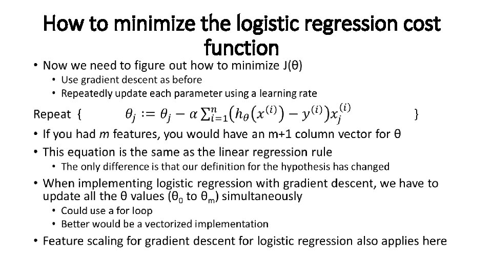 How to minimize the logistic regression cost function • 