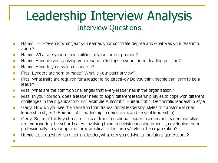 Leadership Interview Analysis Interview Questions n n n Hamid: Dr. Steven in what year