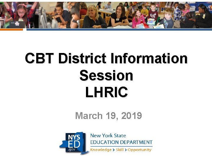 CBT District Information Session LHRIC March 19, 2019 