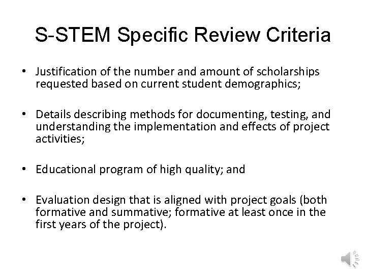 S-STEM Specific Review Criteria • Justification of the number and amount of scholarships requested