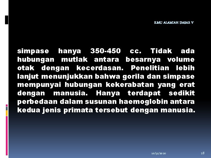 ILMU ALAMIAH DASAR V simpase hanya 350 -450 cc. Tidak ada hubungan mutlak antara