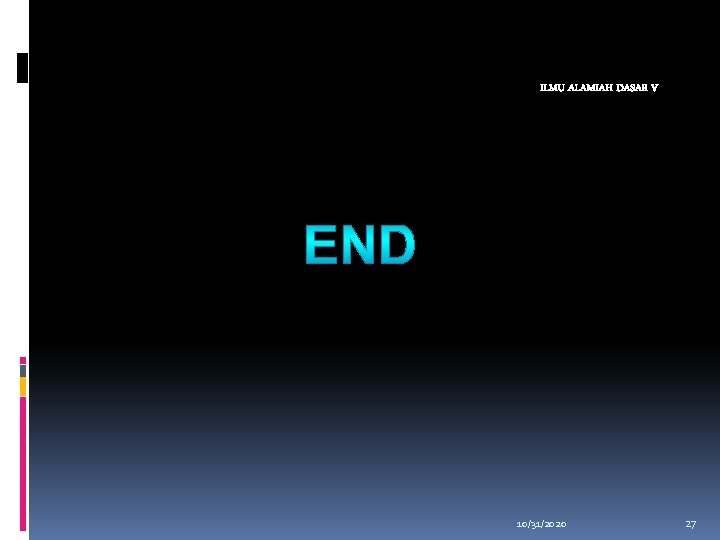 ILMU ALAMIAH DASAR V 10/31/2020 27 