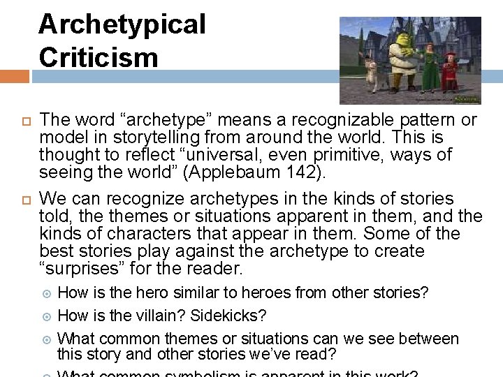 Archetypical Criticism The word “archetype” means a recognizable pattern or model in storytelling from