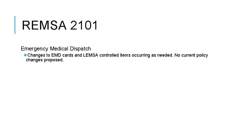 REMSA 2101 Emergency Medical Dispatch Changes to EMD cards and LEMSA controlled items occurring