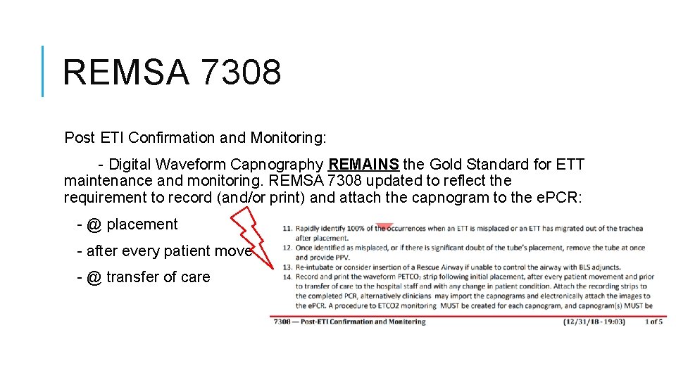 REMSA 7308 Post ETI Confirmation and Monitoring: - Digital Waveform Capnography REMAINS the Gold