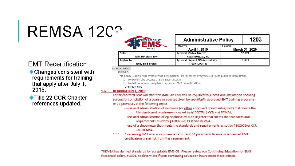 REMSA 1203 EMT Recertification Changes consistent with requirements for training that apply after July