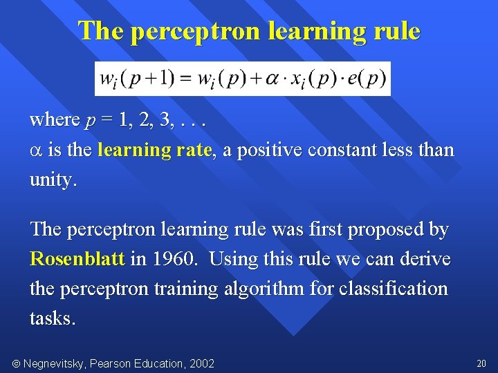 The perceptron learning rule where p = 1, 2, 3, . . . is