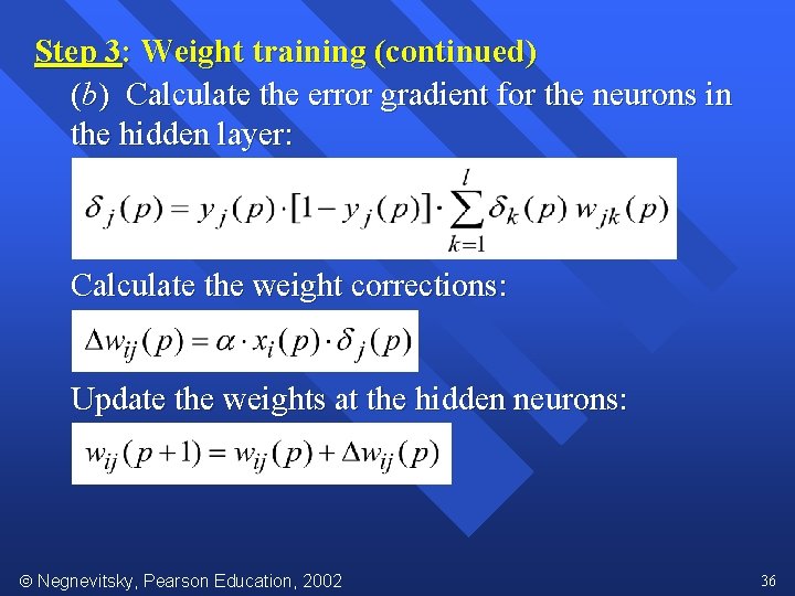 Step 3: Weight training (continued) (b) Calculate the error gradient for the neurons in