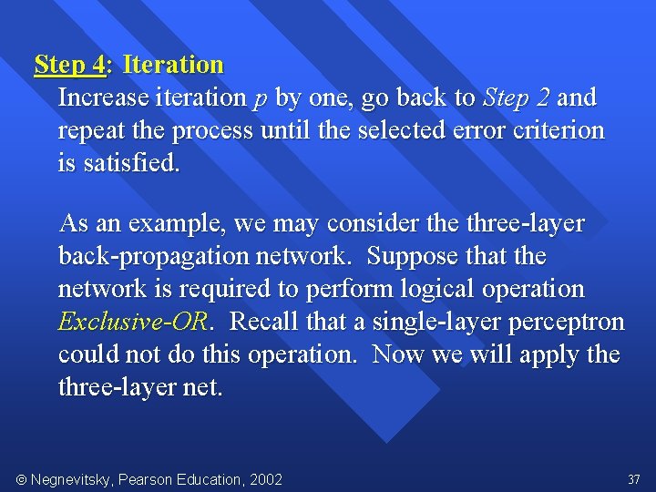 Step 4: Iteration Increase iteration p by one, go back to Step 2 and