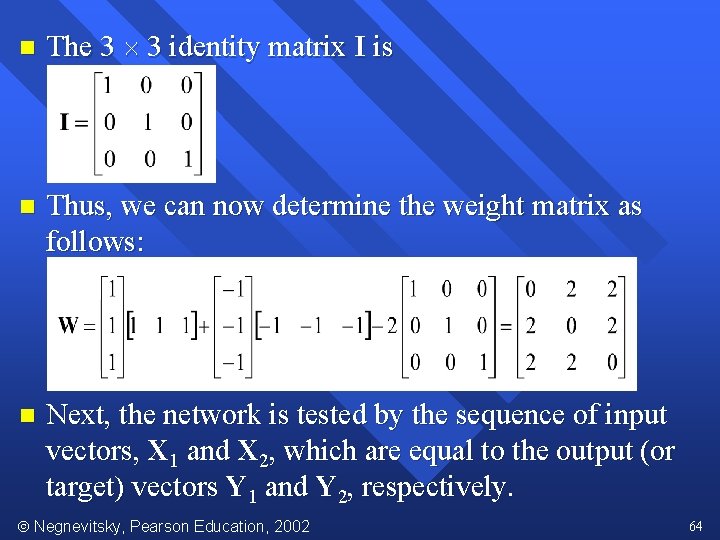 n The 3 3 identity matrix I is n Thus, we can now determine