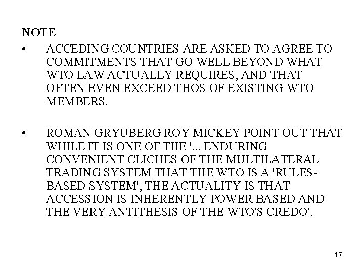 NOTE • ACCEDING COUNTRIES ARE ASKED TO AGREE TO COMMITMENTS THAT GO WELL BEYOND