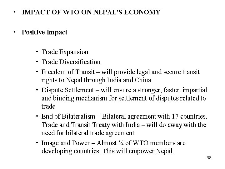  • IMPACT OF WTO ON NEPAL'S ECONOMY • Positive Impact • Trade Expansion