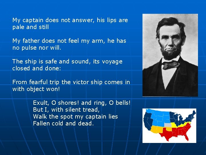 My captain does not answer, his lips are pale and still My father does My captain does not answer, his lips are pale and still My father does