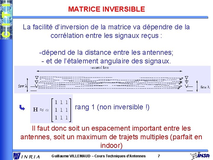 MATRICE INVERSIBLE La facilité d’inversion de la matrice va dépendre de la corrélation entre