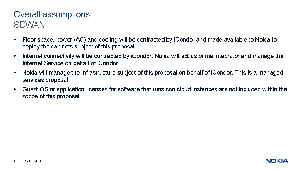 Overall assumptions SDWAN • Floor space, power (AC) and cooling will be contracted by Overall assumptions SDWAN • Floor space, power (AC) and cooling will be contracted by