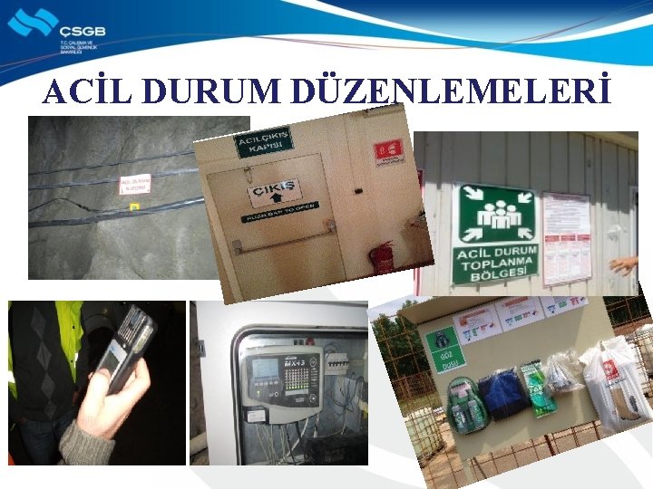 ACİL DURUM DÜZENLEMELERİ 