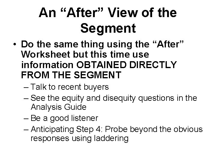 An “After” View of the Segment • Do the same thing using the “After”