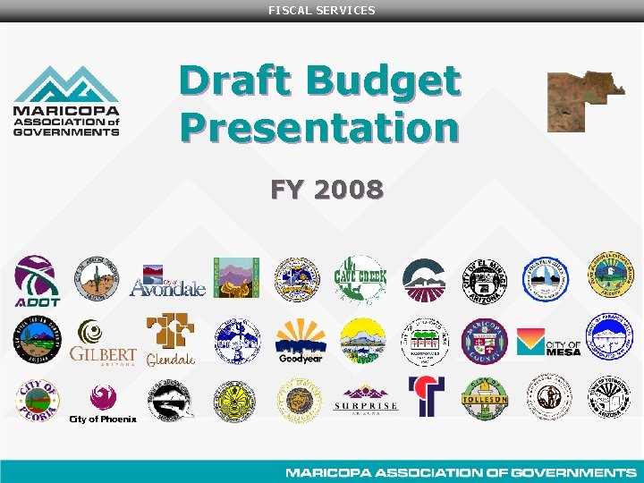 FISCAL SERVICES Draft Budget Presentation FY 2008 