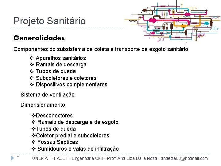 Projeto Sanitário Generalidades Componentes do subsistema de coleta e transporte de esgoto sanitário v