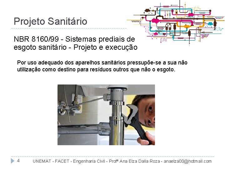 Projeto Sanitário NBR 8160/99 - Sistemas prediais de esgoto sanitário - Projeto e execução