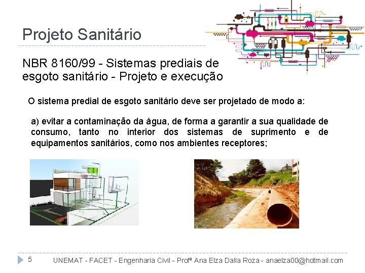 Projeto Sanitário NBR 8160/99 - Sistemas prediais de esgoto sanitário - Projeto e execução