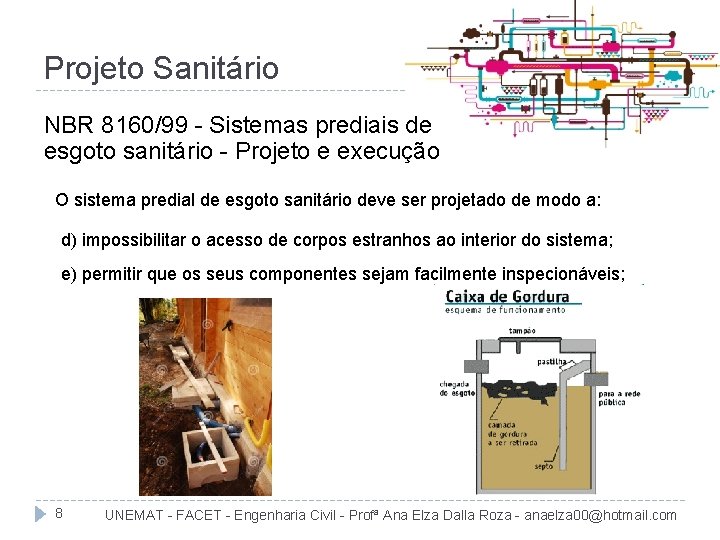 Projeto Sanitário NBR 8160/99 - Sistemas prediais de esgoto sanitário - Projeto e execução