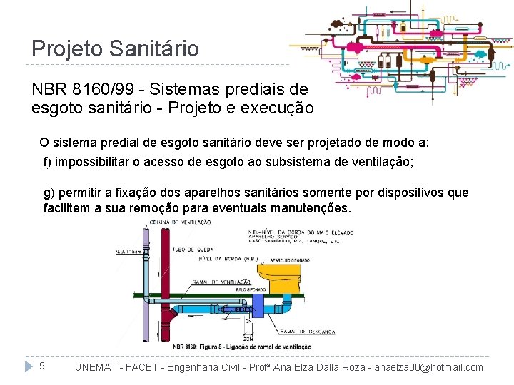 Projeto Sanitário NBR 8160/99 - Sistemas prediais de esgoto sanitário - Projeto e execução