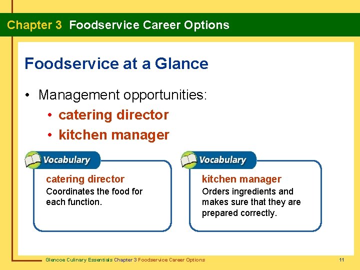 Chapter 3 Foodservice Career Options Foodservice at a Glance • Management opportunities: • catering