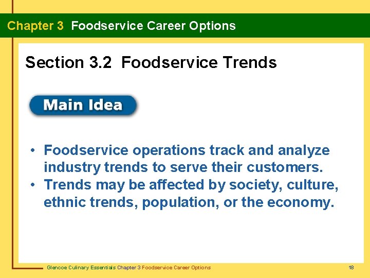 Chapter 3 Foodservice Career Options Section 3. 2 Foodservice Trends • Foodservice operations track