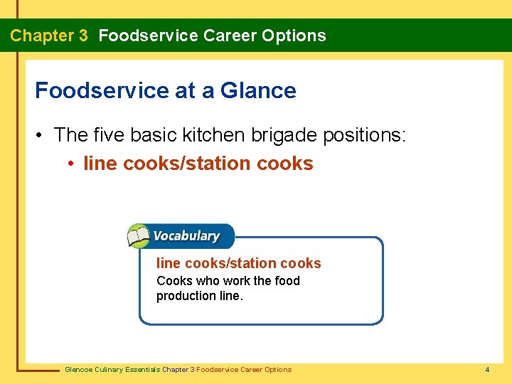 Chapter 3 Foodservice Career Options Foodservice at a Glance • The five basic kitchen