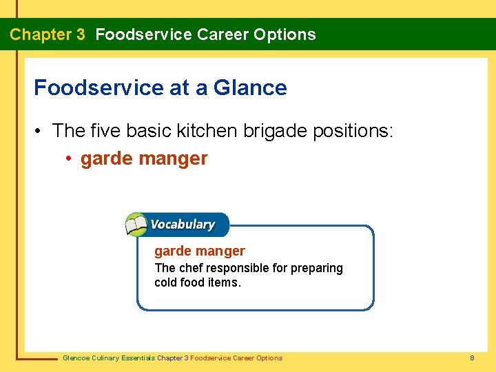 Chapter 3 Foodservice Career Options Foodservice at a Glance • The five basic kitchen