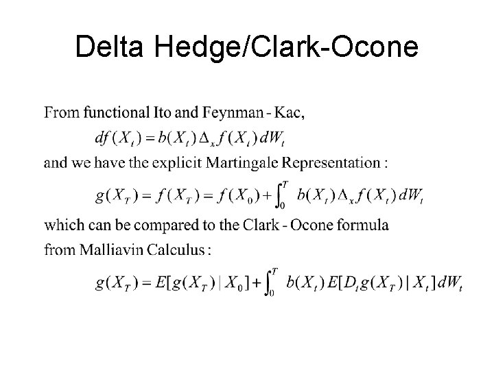 Delta Hedge/Clark-Ocone 